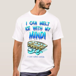 Smelt Ijs Met Je Geest Grappig T-shirt