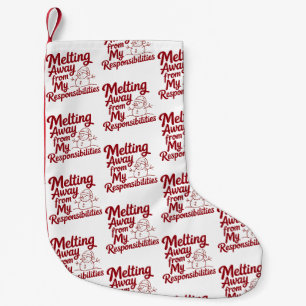 Smeltend Weg Van Mijn Verantwoordelijkheden Snarky Kleine Kerstsok