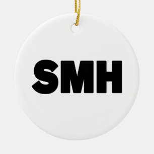 SMH Text Slang Keramisch Ornament