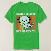 Smile Alotl als een Axolotl  Funny Axolotl T-shirt (Design voorkant)