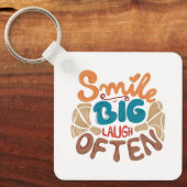 Smile Big Laugh Often Sleutelhanger (Voorkant)