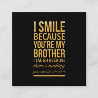 Smile bro Funny birthday gifts for brothers from b Vierkante Visitekaartje