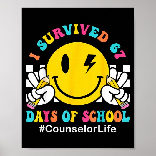 Smile Face I Survived 67 Days Of School Counselor  Poster (Voorkant)