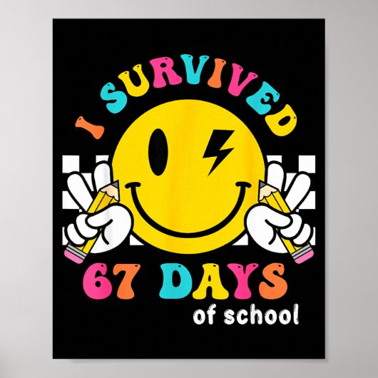 Smile Face I Survived 67 Days Of School  Poster (Voorkant)