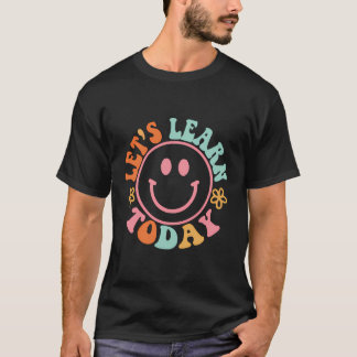 Smile Face Laten we leren vandaag leraar Motivatie T-shirt