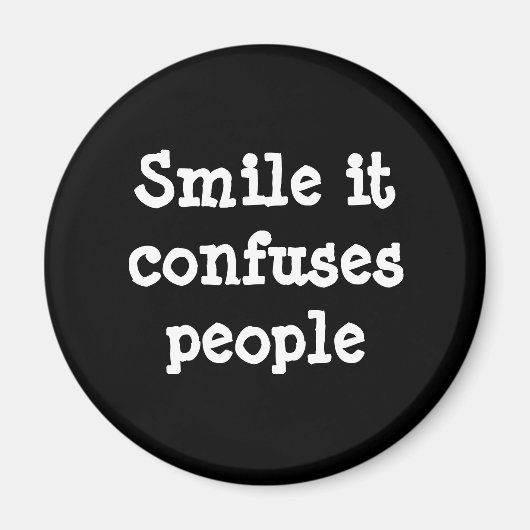 Smile It Confus People Magnet (Devant)