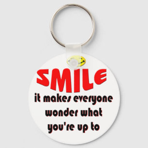 Smile - Laat mensen zich afvragen wat je van plan  Sleutelhanger