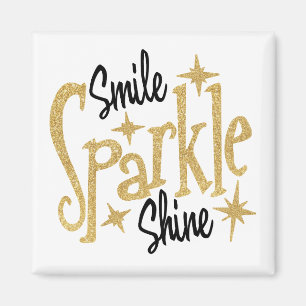 Smile Sparkle Shine Inspiration Motivatie Quote Magneet
