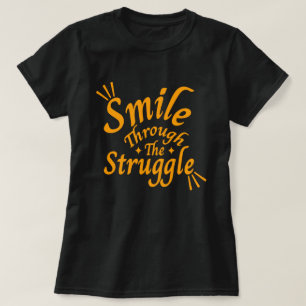 Smile Through - Inspirerend citaat T-shirt