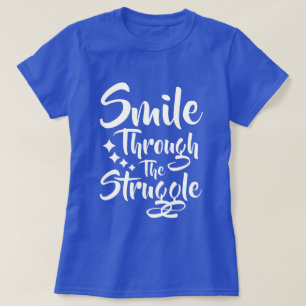 Smile Through - T-shirt met positieve boodschap