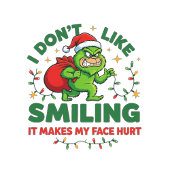 Smiling Makes My Face Hurt Trui