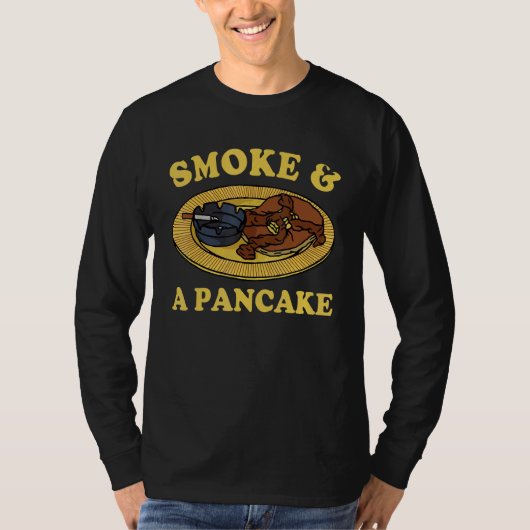 Smoke & A Pancake T-shirt (Voorkant)