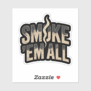 Smoke 'Em All - Grappige BBQ Grillen Papa Sticker