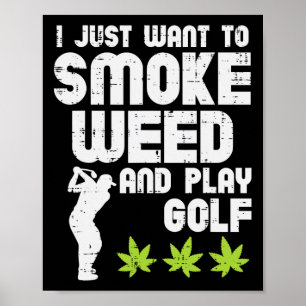 Smoke Weed Play Golf Golfen THC Golfer Stoner Poster