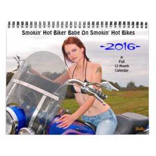 Smokin'Hot Biker Babe/Bikes 2016 Kalender