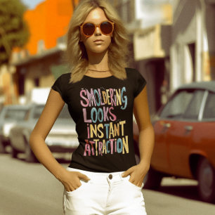 Smoldering looks, onmiddellijke aantrekkingskracht t-shirt
