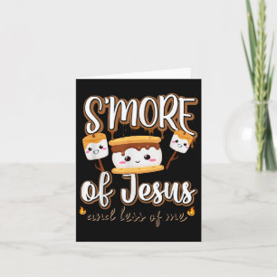 Smore Of Jesus Less Of Me Christelijke camper camp Kaart