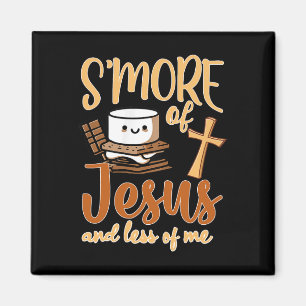 Smore Of Jesus Less Of Me Christelijke camper camp Magneet