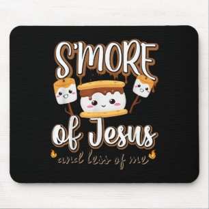 Smore Of Jesus Less Of Me Christelijke camper camp Muismat