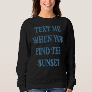 Sms me als je de zonsondergang esthetische strande trui