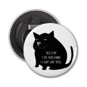 Smug Fat Black Cat Funny Quote Button Flesopener (Voorkant)