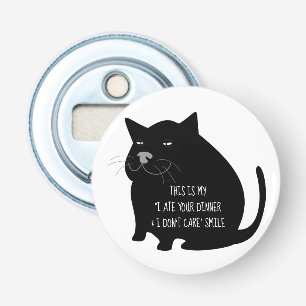 Smug Fat Black Cat Funny Quote Button Flesopener