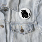 Smug Fat Black Cat Funny Quote Ronde Button 5,7 Cm (In situ)