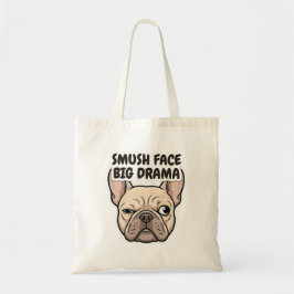 Smush Face Big Drama Funny French Bulldog Design Tote Bag