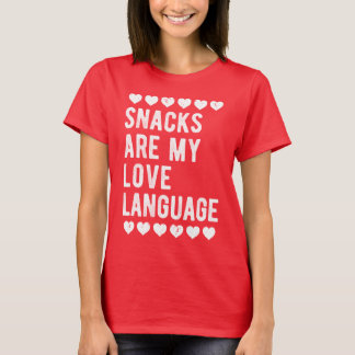 Snacks zijn mijn liefdestaal Foodie Humor Snack T-shirt