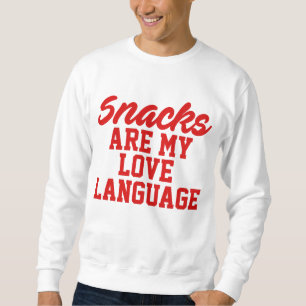 Snacks zijn mijn liefdestaal trui
