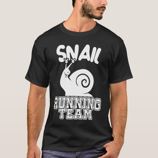 Snail Running Team  Sarcastic Runners Workout Lazy T-shirt (Voorkant)