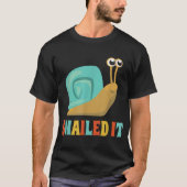 Snailed It Funny Snail Pun Design T-shirt (Voorkant)
