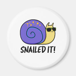 Snailed it Funny Snail Pun Magneet