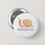 Snailed it ronde button 5,7 cm (Voorkant /achterkant)