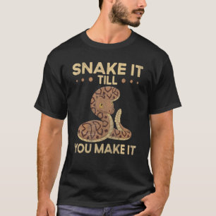 Snake het tot je het een slangbal python maakt t-shirt
