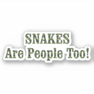 SNAKES zijn ook mensen! Sticker