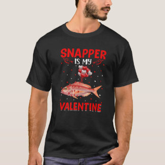 Snapper Is My Valentine Hearts Love Snapper Fish V T-shirt