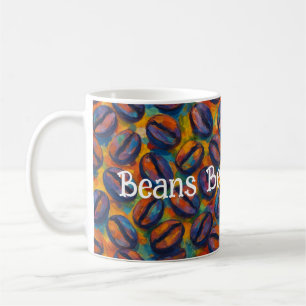 Snarky "Beans Before Means" Fauvistische kunst Koffiemok