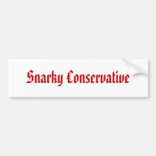 Snarky Conservative Bumpersticker