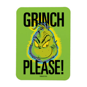 Snarky Grinch   Funny Grinch Please Quote Magneet
