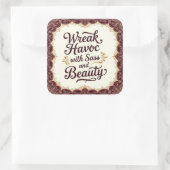 Snarky Wreak Havoc with Sass and Beauty Sticker (Sac)