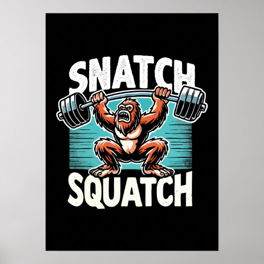 Snatch Squatch - Grappig Gewichtheffen Poster (Voorkant)