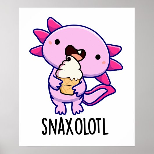 Snaxolotl Grappig Axolotl Pun Poster (Voorkant)
