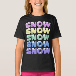 SNEEUW, SNEEUW, SNEEUW, SNEEUW T-SHIRT