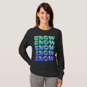 SNEEUW, SNEEUW, SNEEUW, SNEEUW T-SHIRT (Voorkant volledig)