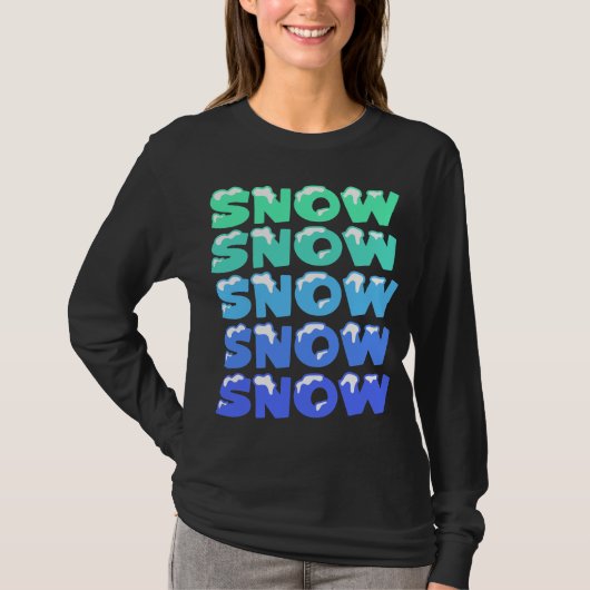 SNEEUW, SNEEUW, SNEEUW, SNEEUW T-SHIRT (Voorkant)