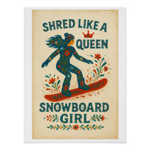 Sneeuwboardmeisje – Shred Like a Queen   Handgesch Perfect Poster