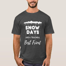 "Sneeuwdagen" Leraar T-Shirt voor mannen