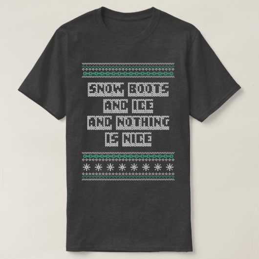 Sneeuwlaarzen en ijs en niets zijn mooie kerst R T-shirt (Design voorkant)