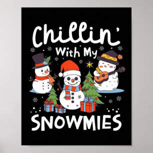 Sneeuwman Christmas Chillin' With My Snowmies komt Poster